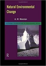 Natural Environmental Change (Routledge Introductions to Environment: Environmental Science)