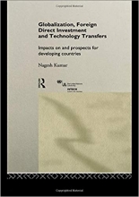 Globalization, Foreign Direct Investment and Technology Transfers: Impacts on an