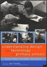 Understanding Design and Technology in Primary Schools: Cases from