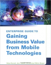Enterprise Guide to Gaining Business Value from Mobile Tech