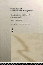 Institutions in Environmental Management: Constructing Mental Models and Sustaina