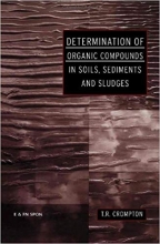 Determination of Organic Compounds in Soils, Sediments and