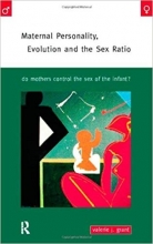 Maternal Personality, Evolution and the Sex Ratio: Do Mothers Control the S