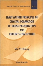 Least Action Principle of Crystal Formation of Dense Packing Type & the Proof of