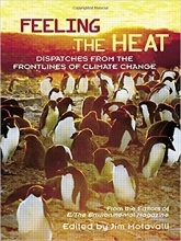 Feeling the Heat: Dispatches from the Front Lines of Climate Change