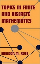 Topics in Finite and Discrete Mathematics