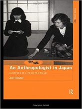 An Anthropologist in Japan: Glimpses of Life in the Field