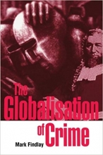 The Globalisation of Crime: Understanding Transitional Relationships in Context Revised ed. Edi