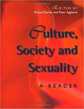 Culture, Society And Sexuality: A Reader
