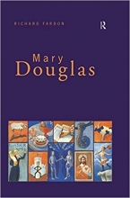Mary Douglas: An Intellectual Biography