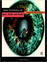 اNew Frontiers of Space, Bodies and Gender