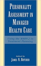 Personality Assessment in Managed Health Care: Using the MMPI-2 in Treatment Plan