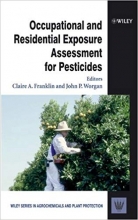 Occupational and Residential Exposure Assessment for Pesticides (Wiley Series in Agr
