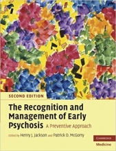 The Recognition and Management of Early Psychosis, Second Edition: A Preventi