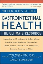 the doctor's guide to gastrointestinal health the ultimate resource