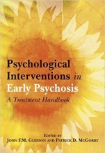 Psychological Interventions in Early Psychosis: A Treatment Handbook 1st Ed