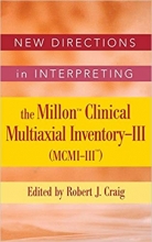 New Directions in Interpreting the Millon Clinical Multiaxial Inventory-III