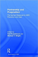 Partnership and Pragmatism: The German Response to AIDS Prevention and Care (Social Aspects o