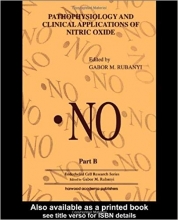 Pathophysiology and Clinical Applications of Nitric Oxide 1st Edition