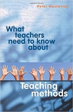 What Teachers Need to Know About Teaching Methods