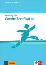 کتاب آزمون آلمانی میت ارفولگ Mit Erfolg zum Goethe-Zertifikat B2: Testbuch + Audio-CD