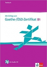 MIT Erfolg Zum Goethe-Zertifikat: Testbuch B1 MIT CD