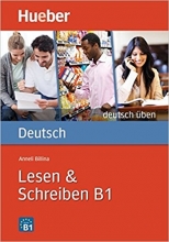 Deutsch uben: Lesen & Schreiben B1