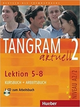 TANGRAM 2 Aktuell NIVEAU A2/2 Lektion 5-8 Kursbuch + Arbeitsbuch