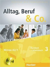 Alltag, Beruf & Co.: Kurs- Und Arbeitsbuch 3 MIT CD Zum Arbeitsbuch