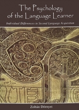 The Psychology of the Language Learner: Individual Differences in Second Language Acquisition