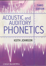 Acoustic and Auditory Phonetics 3rd Edition