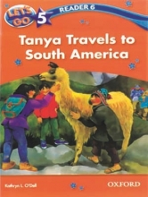 let’s go 5 readers 6: Tanya Travels to South America