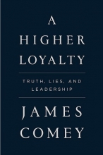 کتاب رمان انگلیسی یک وفاداری بالاتر A Higher Loyalty - Truth Lies and Leadership