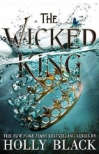 The Wicked King - The Folk of the Air 2