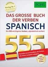 PONS Das große Buch der Verben Spanisch: Die 555 wichtigsten Verben, alphabetisch sortiert