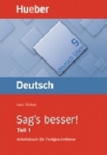 Deutsch Uben: Sag's Besser! - TEIL 1