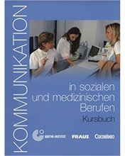 Kommunikation in Sozialen Und Medizinischen Beruf - Kursbuch MIT CD-Rom