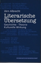 Literarische Übersetzung. Geschichte. Theorie. Kulturelle Wirkung