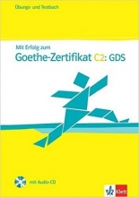 MIT Erfolg Zum Goethe-Zertifikat: Ubungs- Und Testbuch C2