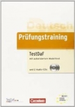 Prüfungstraining DaF B2-C1 - TestDaF Ubungsbuch mit autorisiertem Modelltest und CD