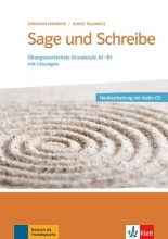 Sage und schreibe. Übungswortschatz Grundstufe Deutsch A1-B1 + CD