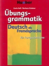 Übungsgrammatik für Fortgeschrittene - Deutsch als Fremdsprache