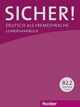 Sicher! B2/2: Deutsch als Fremdsprache / Lehrerhandbuch
