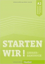 STARTEN WIR! A2 TEACHER'S BOOK