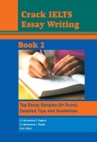 کتاب Crack IELTS essay writing: top essay wamples (8+ Score) + detailed tips and guidelines