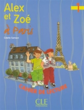 Alex et Zoe a Paris - Niveau 1 - Cahier de lecture