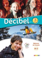 Decibel 3 niv.A2.2 - Livre + Cahier + CD mp3 + DVD