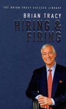 Hiring and Firing - The Brian Tracy Success Library