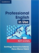 Professional English in Use ICT for Computers and the Internet