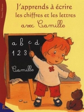 Camille - : J'apprends a ecrire les chiffres et les lettres avec Camille